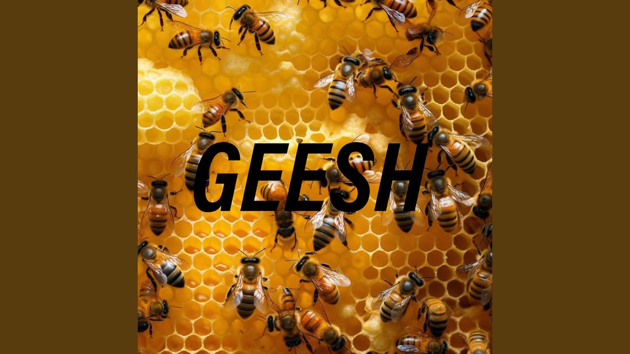 Watch Geesh on YouTube Watch Geesh on YouTube