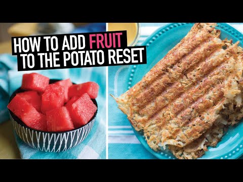 Adding Fruit to The Potato Reset + EASY NO SHRED HASH BROWNS