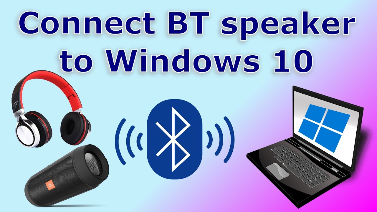How to pair Bluetooth speakers or headphones to Windows 10 (Easy step by  step guide) - YouTube