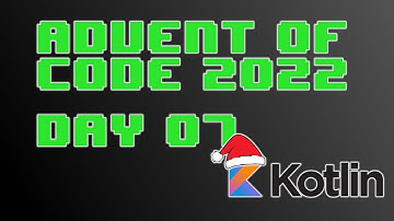 Advent of Code 2022 Day 7 - Kotlin (No Space Left On Device)