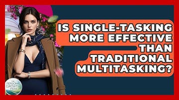 Is Single-tasking More Effective Than Traditional Multitasking? - The Personal Growth Path