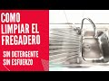 Como limpiar el fregadero o sink de la cocina eliminar manchas de agua-sin detergente- sin esfuerzo