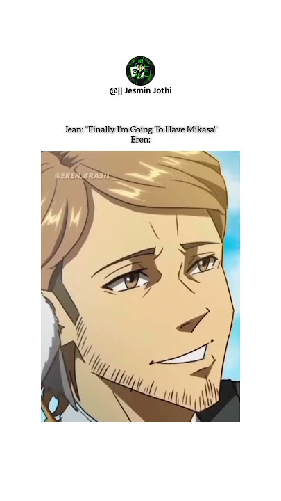 #anime #animeedit #aot #eren #mikasa #jean #foryou #foryoupage #viralvideo #viralshorts