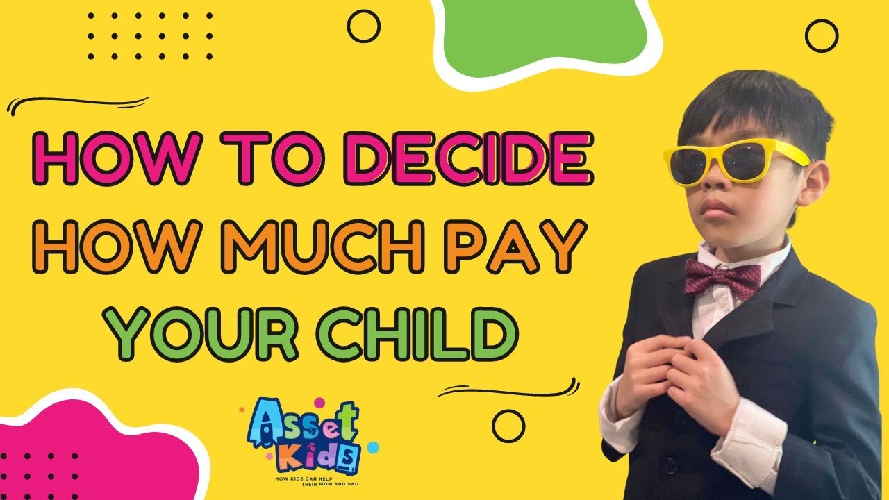 How To Decide How Much To Pay Your Child YouTube how-to-decide-how-much-to-pay-your-child-youtube