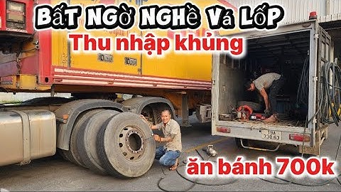 Chở hàng hà nội vào sài gòn-bất ngờ với nghề vá lốp xe ô Tô