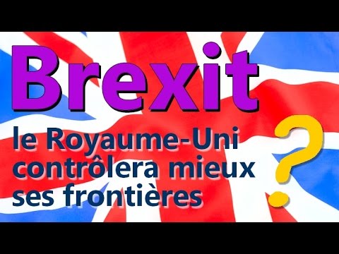 Avec un Brexit, le Royaume Uni contrôlera mieux ses frontières ? - François Gémenne