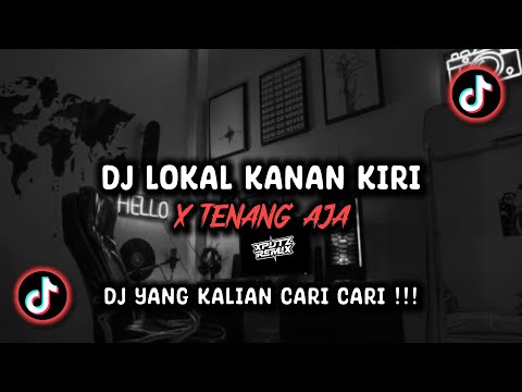 DJ LOKAL KANAN KIRI X TENANG AJA SOUND 𝙉𝙖𝙯𝙕𝙇𝙚𝙜𝙖𝙘𝙮_ VIRAL TIK TOK TERBARU 2024 !!!