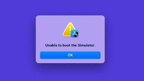 Unable to boot the Simulator | How to fix Unable to boot the Simulator error.