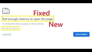 not enough memory to open this page, error code out of memory