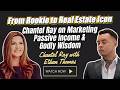 From Rookie to Real Estate Icon: Chantel Ray on Marketing, Passive Income &amp; Godly Wisdom