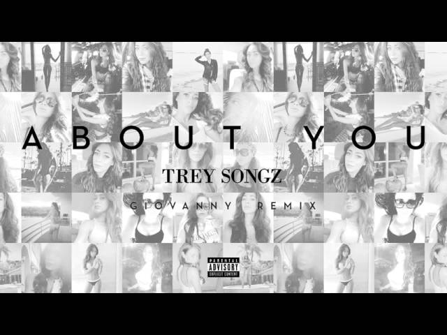 Trey Songz - About You (Giovanny Remix) [Official Audio]