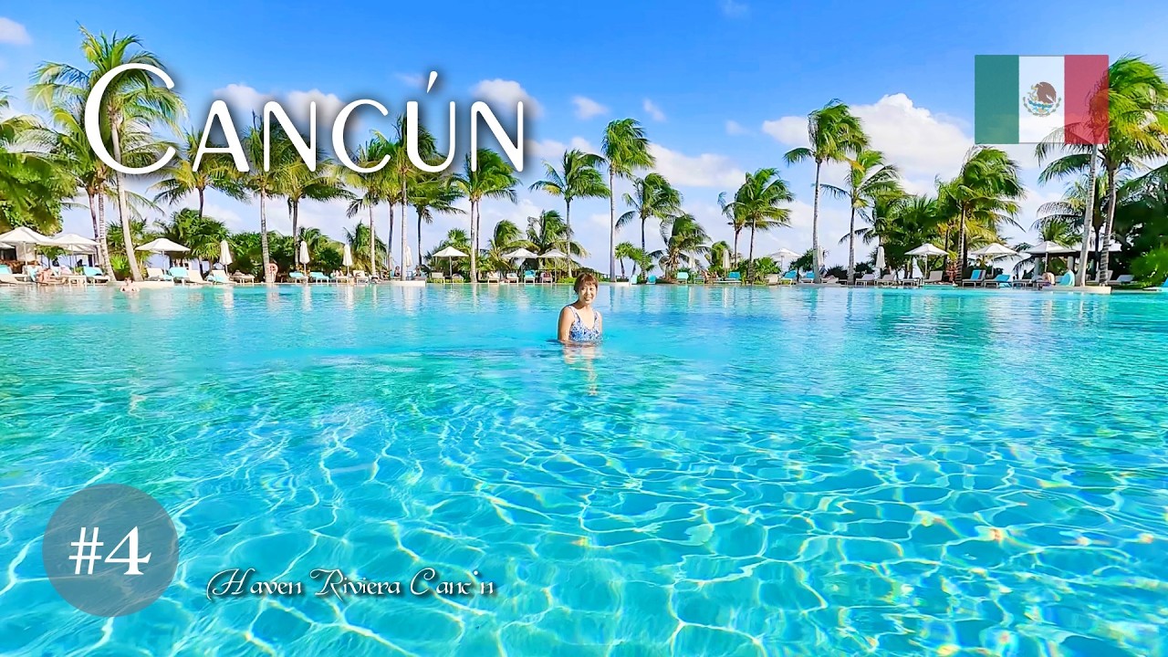 🇲🇽【カンクン】#4　大人のカンクン旅-Haven Riviera Cancún-が最高すぎた