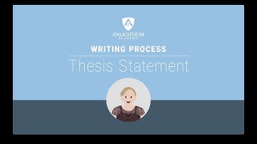 Part 3: Essay Writing Process -Thesis Statement