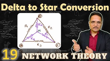Delta to Star Conversion Explained: Basics, Proofs and Example