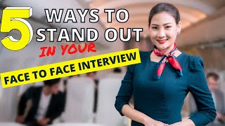 Flight Attendant FACE TO FACE Interview TIPS| 5 Incredible tips to help you Stand out.