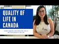 How canada can provide you a better quality of life