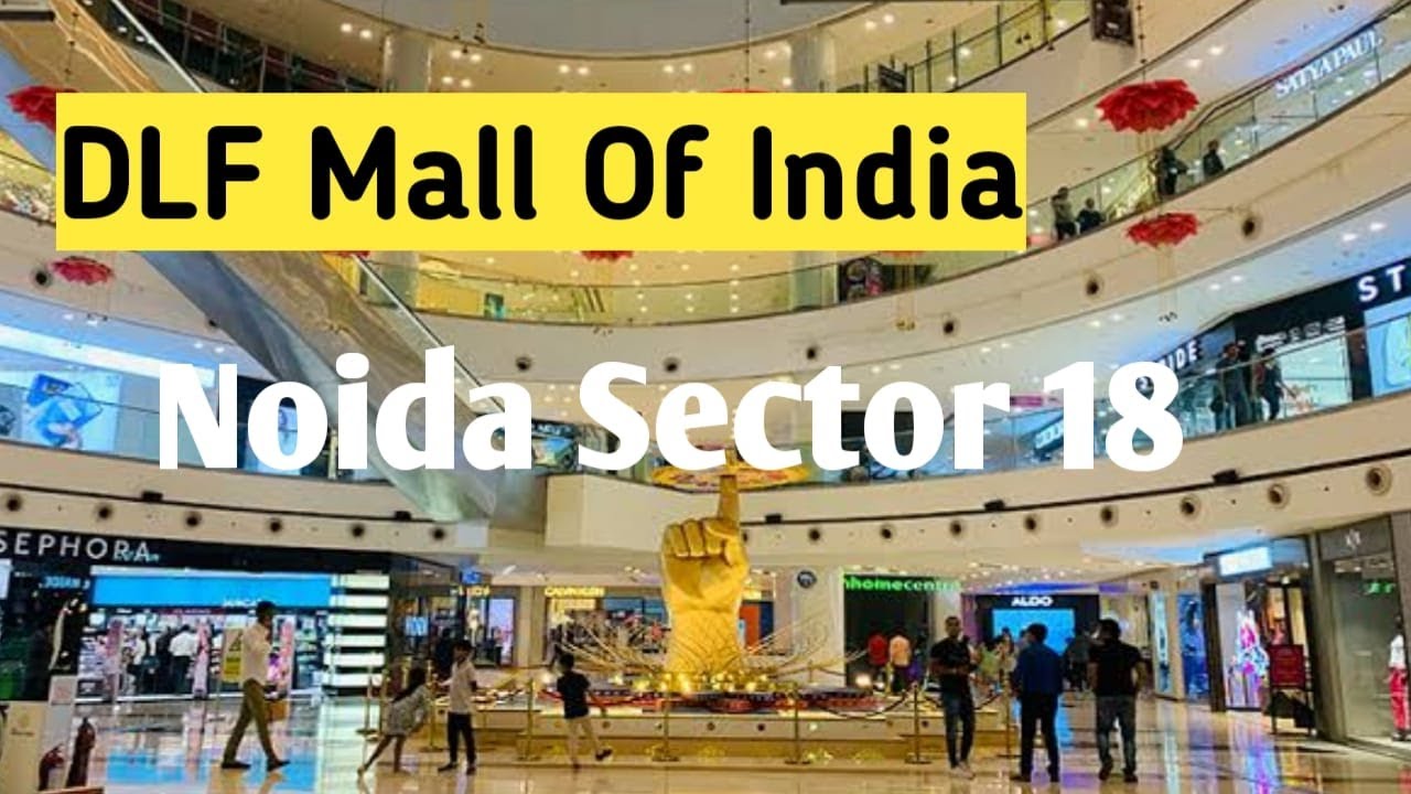 DLF Mall Of India Noida Sector 18 View Best Place in Noida Yaha