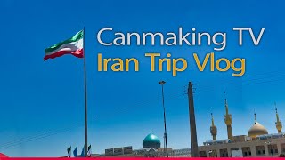Canmaking TV Tehran Tabriz Iran Trip Vlog #CanmakingTV #Vlog