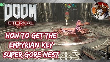 DOOM ETERNAL - How to Get the Empyrean Key in Super Gore Nest (Empyrean Key Location)