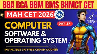 MAH CET 2026 BBA BCA BBM BMS BHMCT 🚀 Computer Software &amp; OS Day 37 🚀  Invincible 3.0 Crash Course