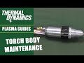 How To Maintain Your Thermal Dynamics XT-Torch High-Precision Automated Plasma Cutting Torch