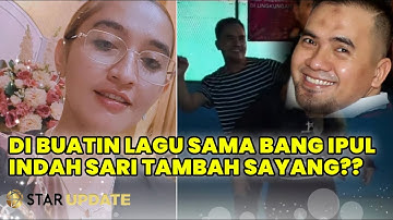 SAIPUL JAMIL Ciptakan Lagu Khusus, INDAH SARI Blak-Blakan Ungkap Hubungan Mereka -Star Update- 8/10