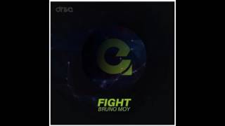 Bruno Moy - Fight (Original Mix)