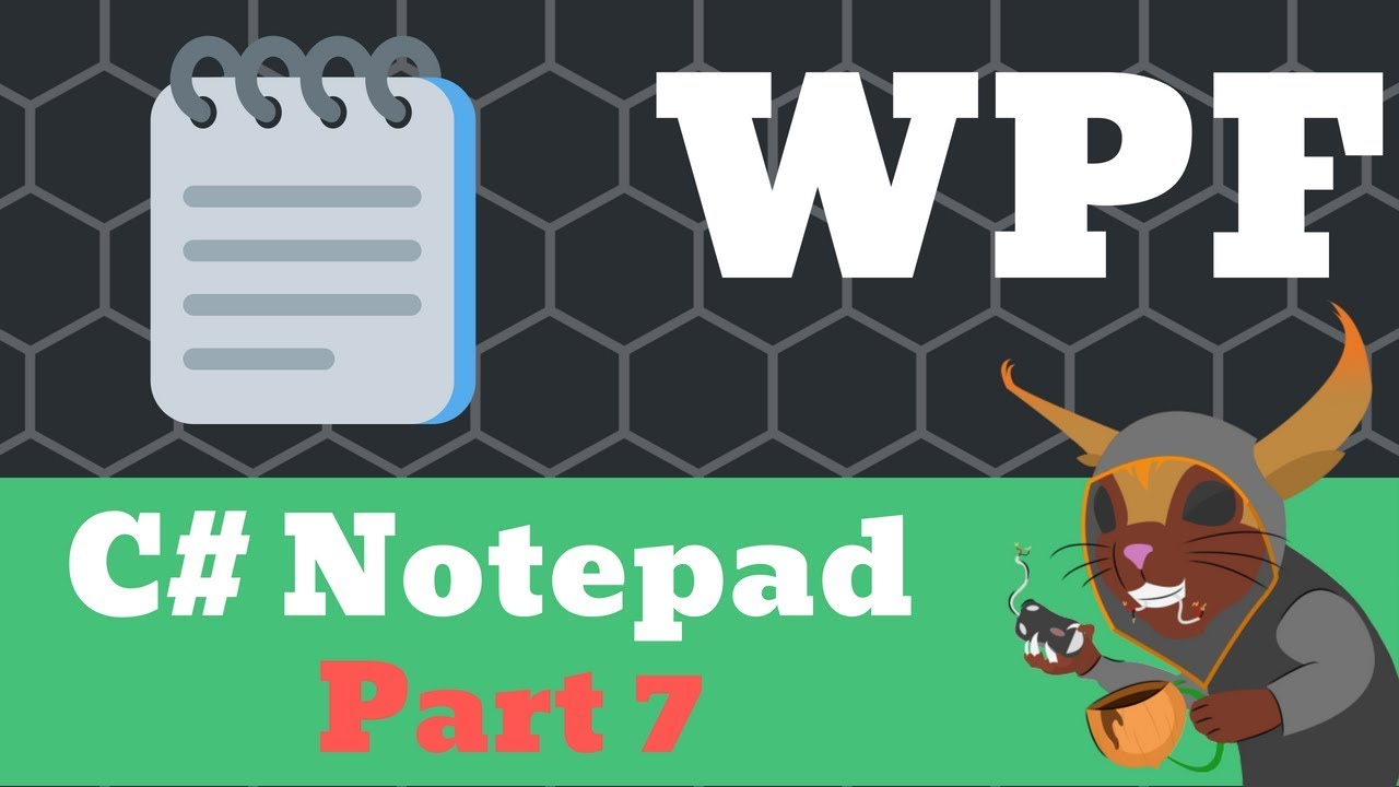 Creating a Notepad C# WPF - Part 7 - YouTube