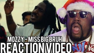 Mozzy - MISS BIG BRUH (Official Music Video) REACTION