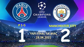 Psg 1 - 2 Manchester City Şampi̇yonlar Li̇gi̇ Yari Fi̇nal Maç Özeti̇