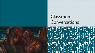 Classroom Conversations | Artful Encounters | RLC Presents