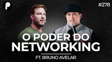 O PODER DO NETWORKING (COM BRUNO AVELAR) | PrimoCast 278