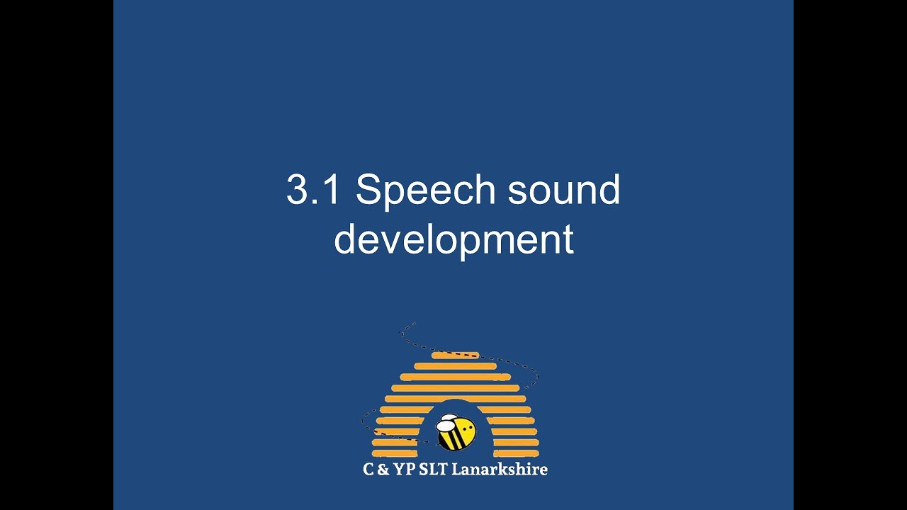 3.1 Speech sound development