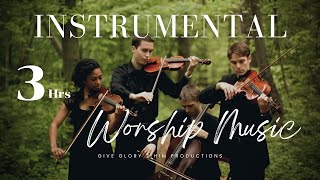 3Hours of Inspirational Instrumental Music | SoulRefreshing Worship Strings | GiveGlory2Him