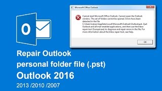 How to repair Outlook Data Files (.pst) in Outlook 2016 / 2013 / 2010 / 2007