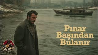 Pınar Başından Bulanır | Saz & Soul Lab (Anatolian music)