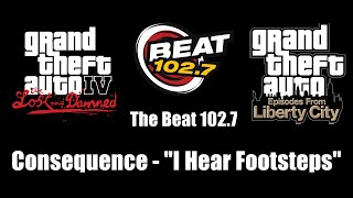 GTA IV: TLaD & GTA: EFLC - The Beat 102.7 | Consequence - \