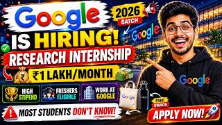🚨 Google Research Internship 2026 | ₹1 Lakh/Month Stipend 💰 | Students Apply Now