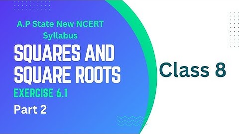 Class 8 - Chapter 6 - Squares and Square Roots - Exercise 6.1-Part 2||A.P State New Syllabus | NCERT