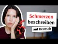 Wie beschreibt man schmerzen auf deutsch deutsch fr fortgeschrittene b2 c1 c2