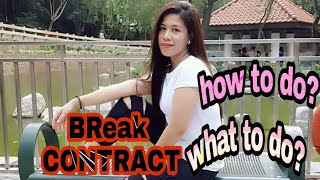 #BREAK CONTRACT? HOW TO DO? 1 month notice? HOW TO PROCESS?