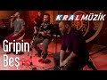 Gripin - Beş (Kral Pop Akustik)