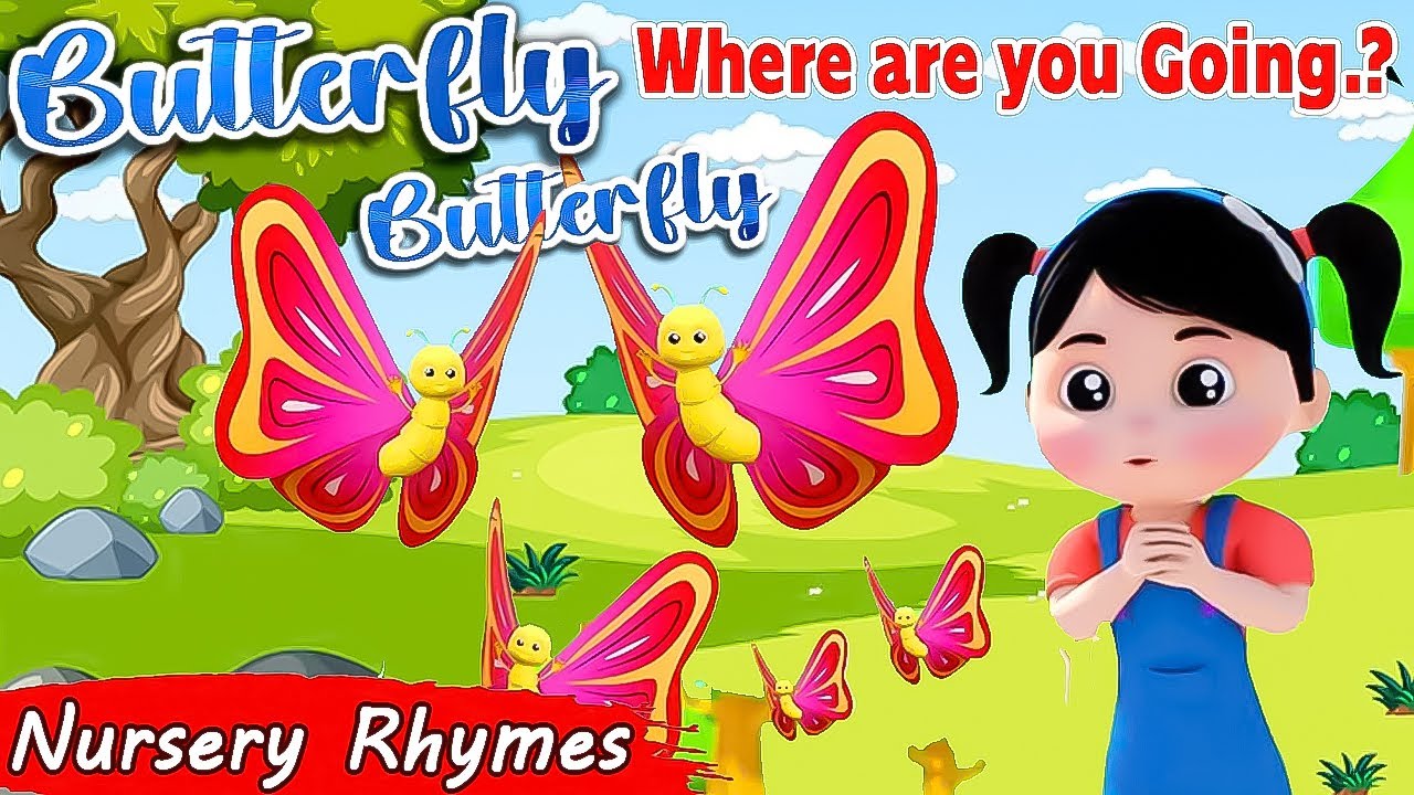 Butterfly Rhyme BUTTERFLY Rhyme 🦋 | Butterfly Butterfly Where are you Going.? | Nursery ...