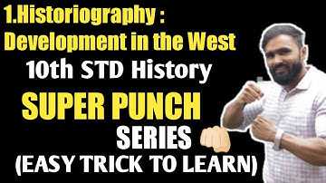 Historiography  :Development in the West |EASY TRICK To Learn Whole Lesson|10TH STD History