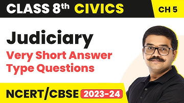 Judiciary - Very Short Answer Type Questions | Class 8 Civics Chapter 5
