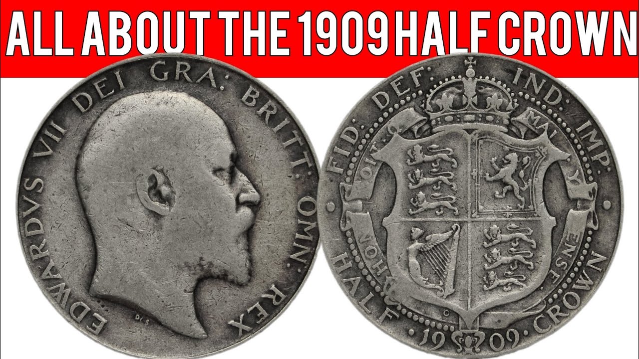 All About The 1909 Half Crown - YouTube