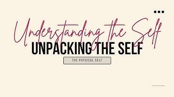 Video Lecture | Understanding the Self (Physical Self)