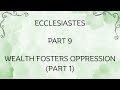 (9) Wealth Fosters Oppression (Part 1)