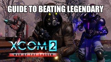 Anyone Can Beat WOTC on Legendary Ironman, Even You! (Guide to victory) ~ Episode 5