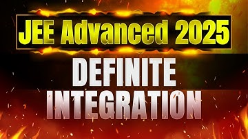 Definite Integration | JEE Advanced 2025 PYQ | #jeeadvancedpyq #jee2026 #jee2027